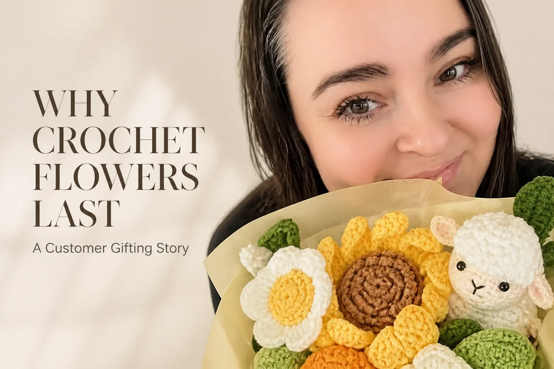 Customer holding a cheerful crochet flower bouquet beside the title Why Crochet Flowers Last