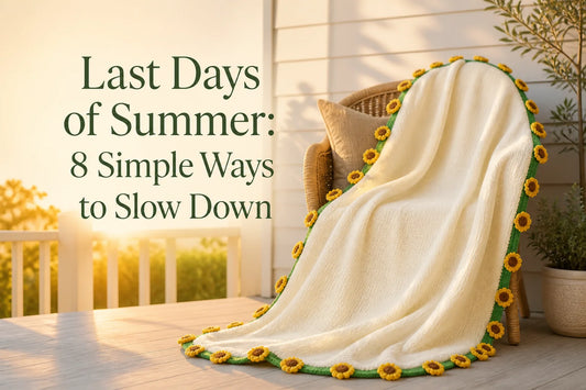Last Days of Summer: 8 Simple Ways to Slow Down