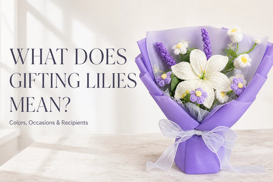 Crochet lily and lavender bouquet for a lily gift meaning guide