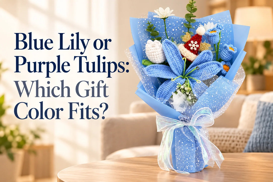 Blue crochet lily bouquet beside the title Blue Lily or Purple Tulips: Which Gift Color Fits?
