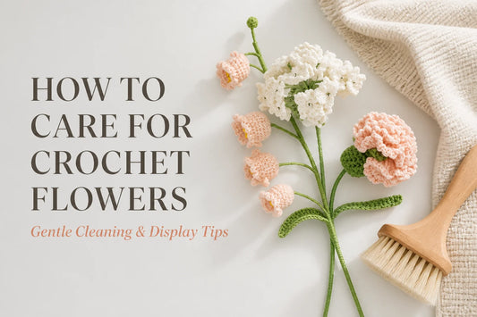 Crochet carnation and hydrangea stems with a soft brush beside the title How to Care for Crochet Flowers