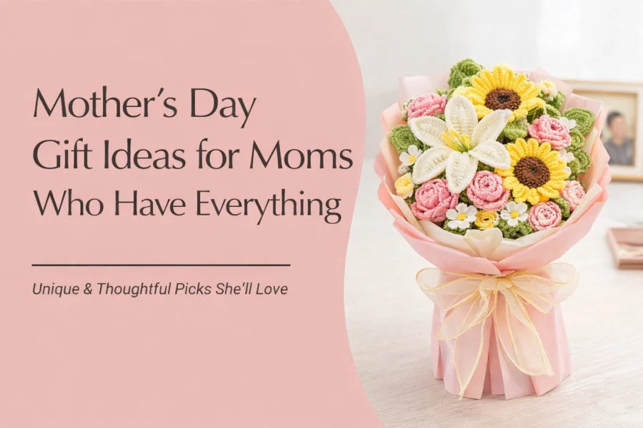 Mother's Day Gift Ideas for Moms Who Have Everything