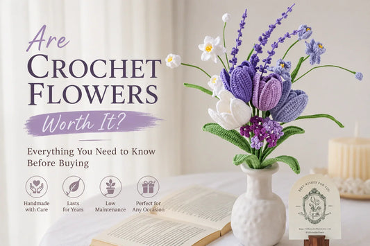 Are Crochet Flowers Worth It? Everything You Need to Know Before Buying