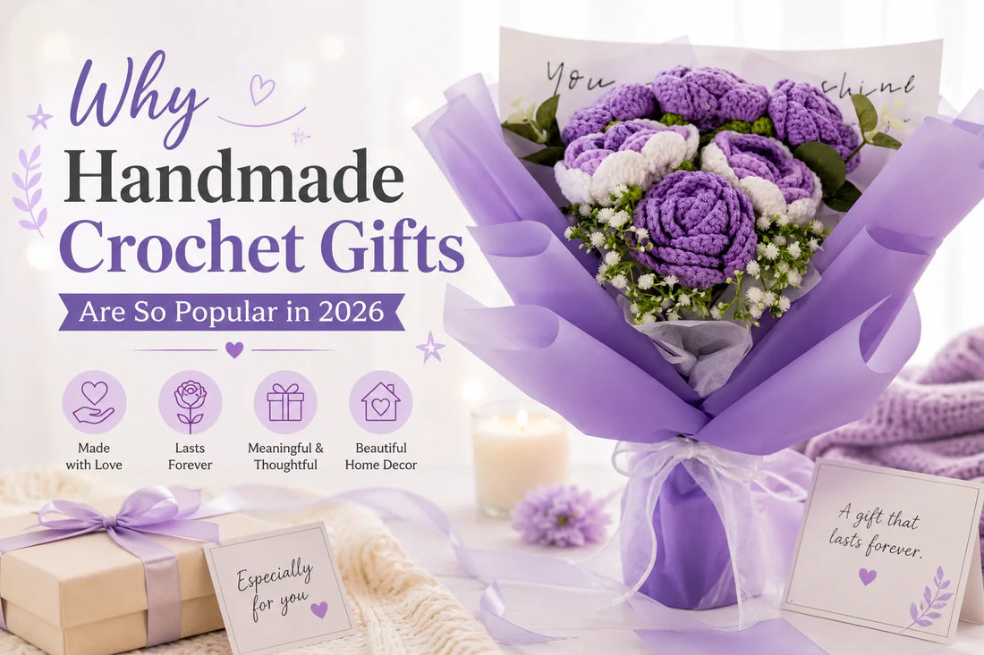 Why Handmade Crochet Gifts Are So Popular in 2026