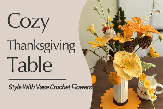 How to Create a Cozy Thanksgiving Table with Crochet Flower Decor