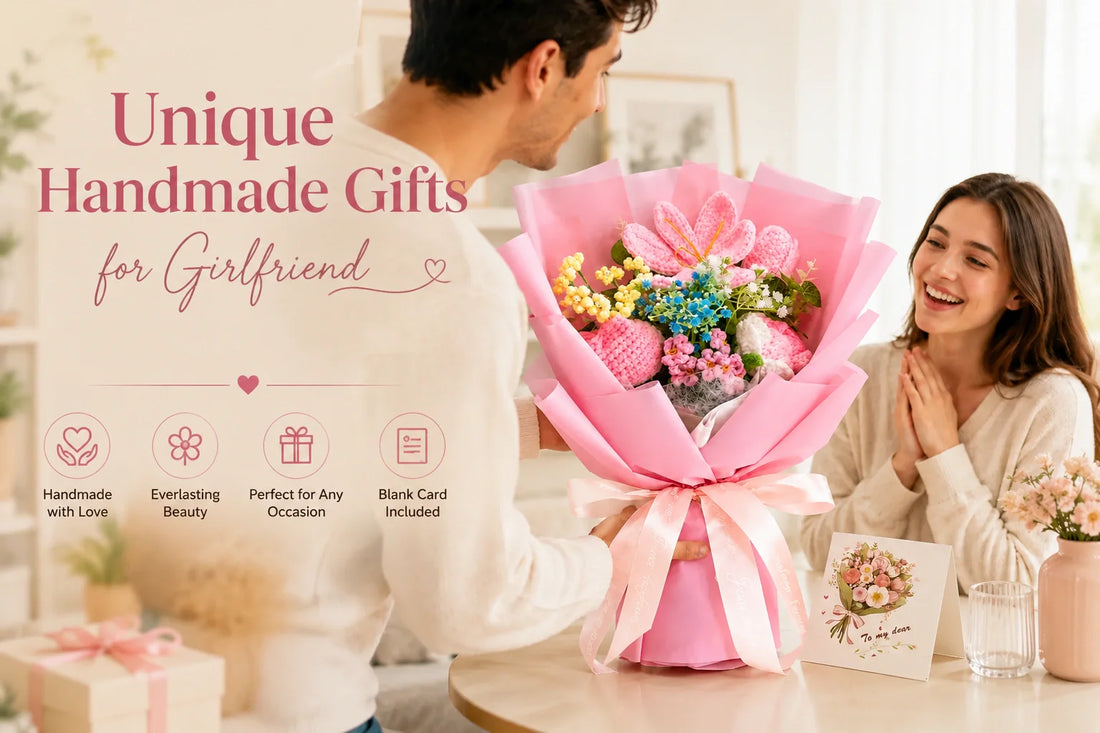 Unique Handmade Gifts for Girlfriend That She'll Never Forget
