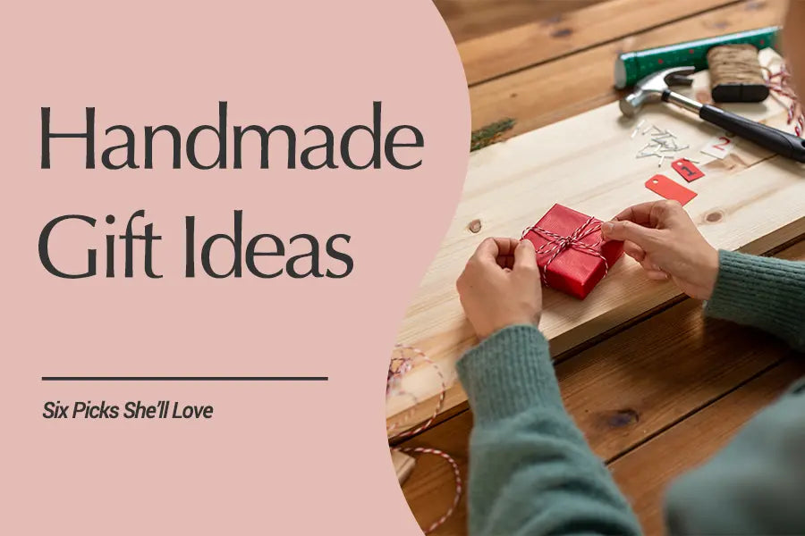 6 Handmade Mother's Day Gift Ideas She’ll Love in 2026