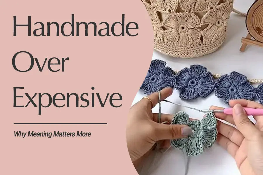 Why Handmade Gifts Often Feel More Meaningful Than Expensive Gifts