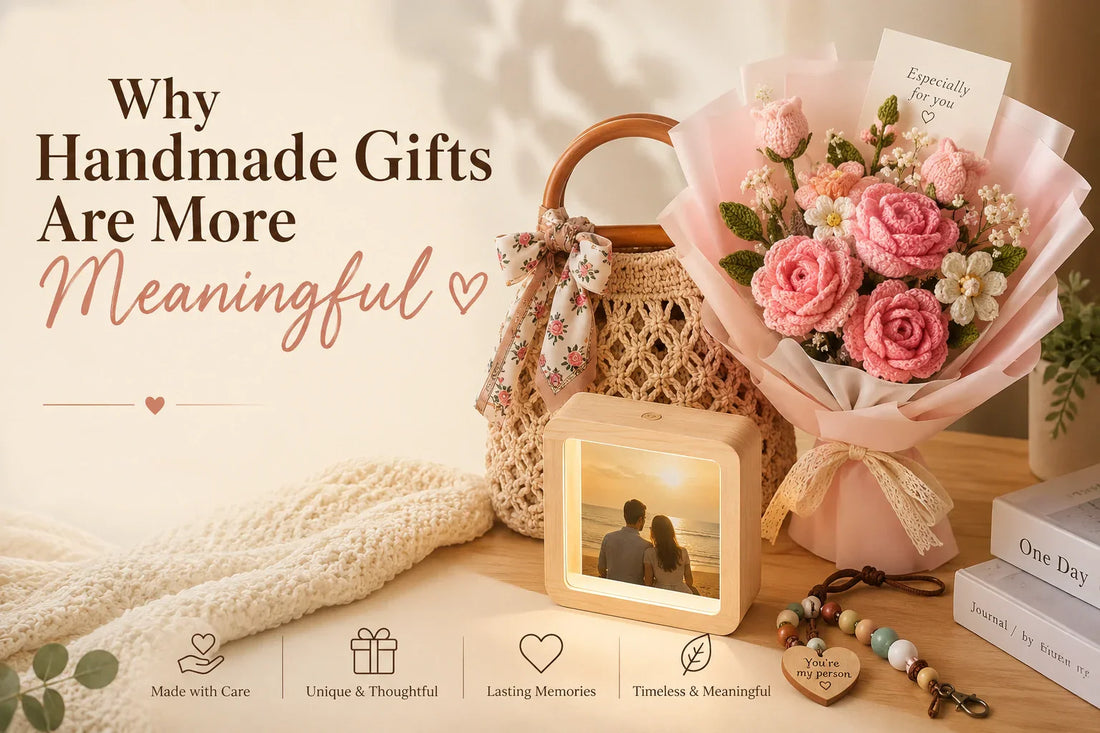 Why Handmade Gifts Are More Meaningful in 2026