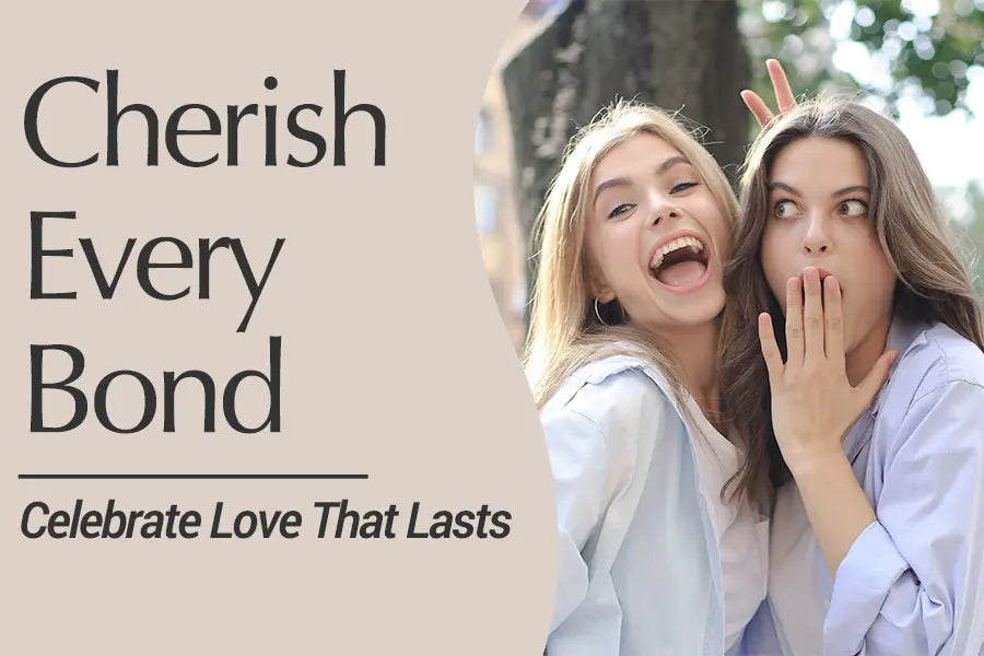 Celebrate Love That Lasts – National Girlfriends Day & Sisters Day