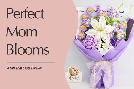Why Crochet Flowers Are the Perfect Mother's Day Gift in 2026