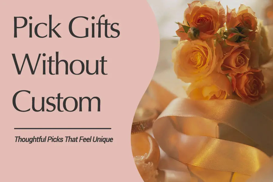 5 Gifts That Feel Personal (Without Customization)