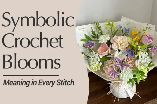 Seven popular crochet flowers and their symbolic meanings