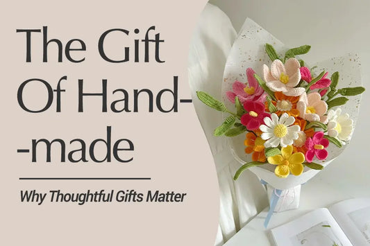 Why Crochet Flower Bouquets Are Always a Meaningful Choice