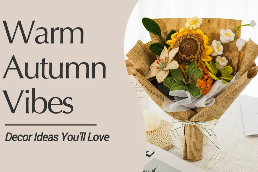 Hello Fall: Cozy Crochet Flower Bouquets & Fall Decor You’ll Love