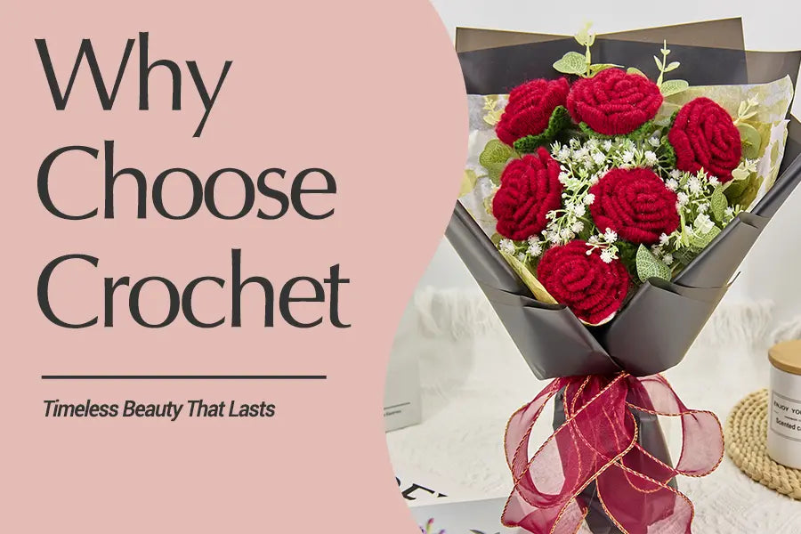Why More People Are Choosing Crochet Flowers