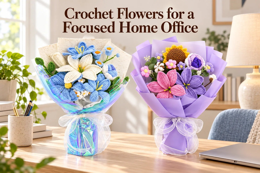 Crochet Flowers for a Focused Home Office with featured crochet bouquets