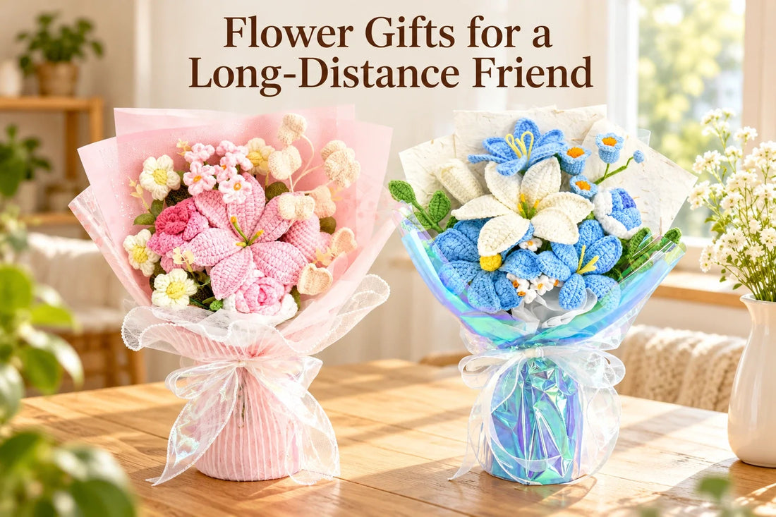 Flower Gifts for a Long-Distance Friend with featured crochet bouquets