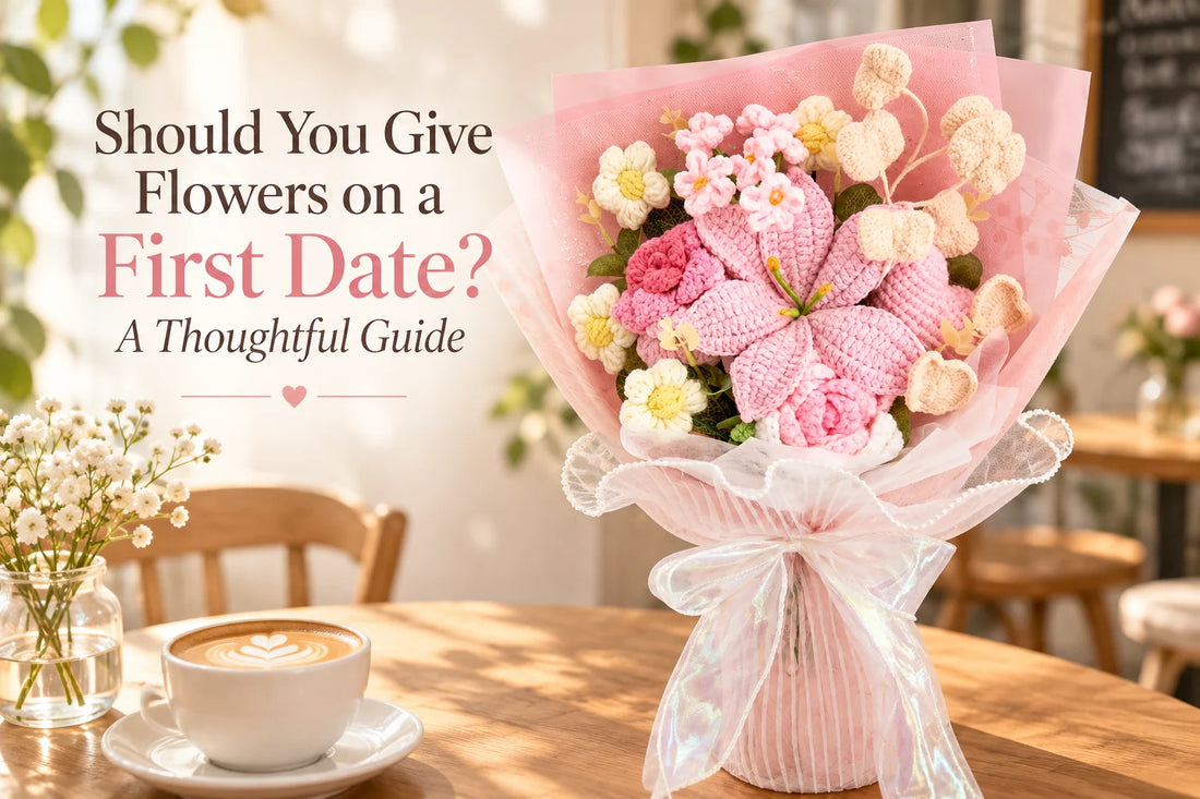 Should You Give Flowers on a First Date? A Thoughtful Guide — YSHomy crochet bouquet