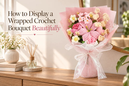 How to Display a Wrapped Crochet Bouquet Beautifully — YSHomy crochet bouquet