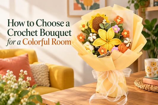 How to Choose a Crochet Bouquet for a Colorful Room — YSHomy crochet bouquet